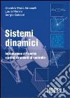 Sistemi dinamici. Introduzione all'analisi e primi strumenti di controllo libro