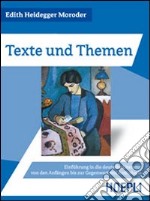 Texte und Themen. Einführung in die deutsche Literatur von den Anfängen bis zur Gegenwart mit Anthologie