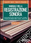 Manuale della registrazione sonora libro