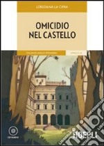 Omicidio nel castello. Livello A2. Con CD-Audio libro