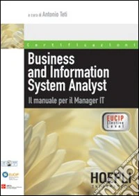 Business and Information System Analyst. Il manuale per il Manager IT libro