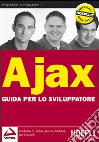 Ajax. Guida per lo sviluppatore libro