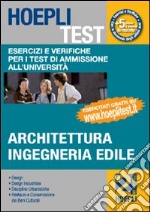 Hoepli test. Vol. 2: Esercizi e verifiche per i test di ammissione all'università. Architettura, ingegneria edile libro