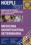 Hoepli test. Vol. 6: Manuale di teoria per i test di ammissione all'università. Medicina, odontoiatria, veterinaria libro