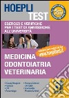 Hoepli test. Vol. 6: Esercizi e verifiche per i test di ammissione all'università. Medicina, odontoiatria, veterinaria. libro