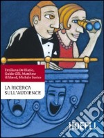 La ricerca sull'audience libro