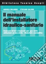 Il manuale dell'installatore idraulico-sanitario