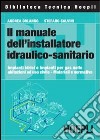 Il manuale dell'installatore idraulico-sanitario libro