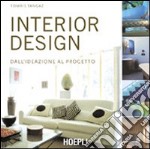 Interior design. Dall'ideazione al progetto. Ediz. illustrata libro