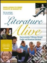 Literature alive. Communicative pathways through english and american literature. Con guida docente. Per le Scuole superiori. Con CD Audio libro