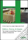 Edificio, salute e ambiente. Tecnologie sostenibili per l'igiene edilizia e ambientale libro