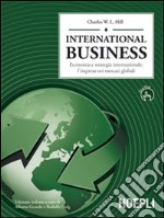 International Business. Economia e strategia internazionale: l'impresa dei mercati globali libro