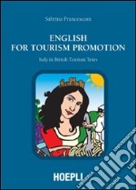 English for Tourism Promotion. Italy in British Tourism Text libro