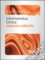 Infermieristica clinica in area materno infantile libro