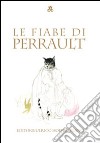 Le fiabe di Perrault libro