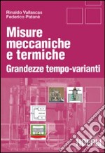 Misure meccaniche e termiche. Grandezze tempo-varianti libro