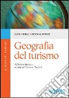 Geografia del turismo libro di Lozato-Giotart Jean-Pierre Dallari F. (cur.)