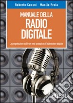 Manuale della radio digitale. La progettazione dal front-end analogico all'elaboratore digitale