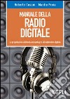 Manuale della radio digitale. La progettazione dal front-end analogico all'elaboratore digitale libro