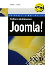 Costruire siti dinamici con Joomla! libro