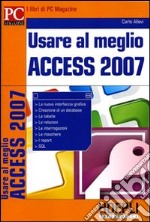 Usare al meglio Access 2007 libro