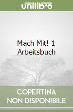 Mach Mit! 1 Arbeitsbuch libro