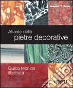 Atlante delle pietre decorative. Guida tecnica illustrata. Ediz. illustrata libro