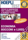 Hoepli test. Vol 3 - Economia, Bocconi e Luiss. Prove di ammissione per i corsi di laurea a numero chiuso libro