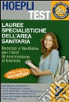 Hoepli test. Esercizi e verifiche lauree specialistiche dell'area sanitaria libro