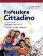 Professione cittadino. Per le Scuole superiori