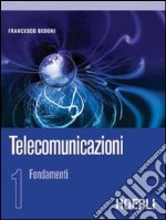 Telecomunicazioni. Vol. 1: Fondamenti libro