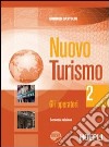 Nuovo turismo. Per gli Ist. tecnici e professionali. Con espansione online. Vol. 2: Gli operatori libro