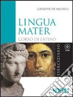 Lingua mater. Eserciziario e vocabolario base. Per i Licei e gli Ist. magistrali. Con CD-ROM. Vol. 1 libro