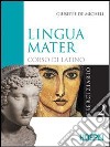 Lingua mater. Eserciziario. Per i Licei e gli Ist. magistrali. Vol. 2 libro