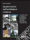 Quadro storico dell'architettura moderna. Per le Scuole superiori libro