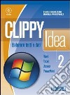 Clippy idea. Per gli Ist. professionali per i servizi commerciali. Vol. 2: Word-Excel-Access-Powerpoint libro