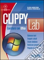 Clippy lab. Labortatorio di Office. Per gli Ist. Professionali per i servizi commerciali libro