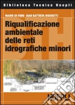 Riqualificazione ambientale delle reti idrografiche minori libro