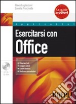 Esercitarsi con Office. Con CD-ROM libro