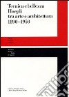 Tecnica e bellezza Hoepli tra arte e architettura 1890-1950 libro