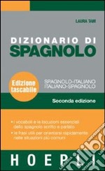 Dizionario di spagnolo. Spagnolo-italiano, italiano-spagnolo. Ediz. bilingue libro