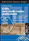 GPS nell studio professionale. Guida all'uso pratico degli strumenti di misura satellitari. Con CD-ROM libro