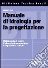 Manuale di idrologia per la progettazione libro