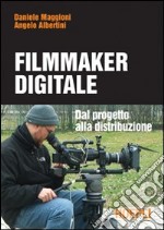 Il filmmaker digitale libro