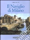 Il Naviglio di Milano libro