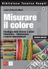 Misurare il colore. Con CD-ROM libro