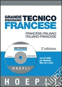Grande dizionario tecnico di francese. Ediz. bilingue. Con CD-ROM libro