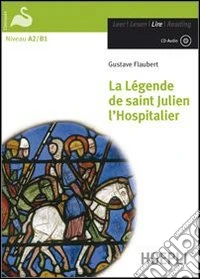 La legende de Saint Julien l'hospitalier. Con CD-Audio libro