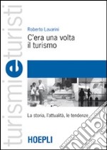 C'era una volta il turismo libro