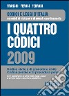 I quattro codici 2009 libro